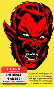 The Beast in Aisle 34 by Darrin Doyle, 9781948954570