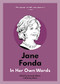 Jane Fonda: In Her Own Words by Suzanne Sonnier, 9781572843028