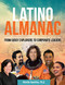 Latino Almanac (From Early Explorers to Corporate Leaders) by Nicolás Kanellos, 9781578597789