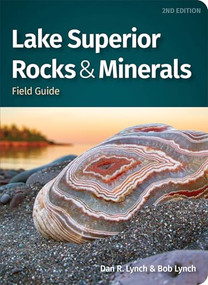 Lake Superior Rocks & Minerals Field Guide by Dan R. Lynch, Bob Lynch, 9781647550585