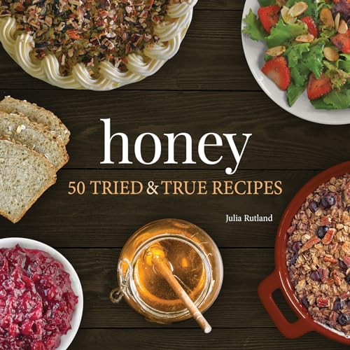 Honey (50 Tried & True Recipes) by Julia Rutland, 9781647551841