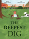 The Deepest Dig by Mark David Smith, Lily Snowden-Fine, 9781771474191