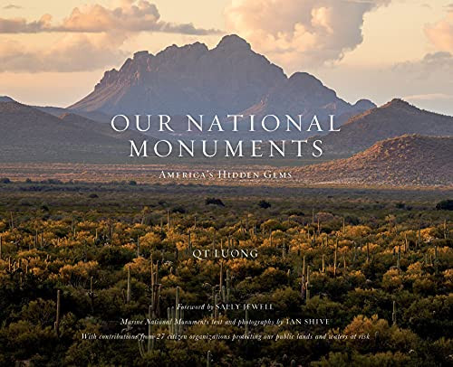 Our National Monuments (America's Hidden Gems) by QT Luong, Sally Jewell, Ian Shive, 9781733576079