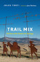 Trail Mix (920 km on the Camino de Santiago) by Jules Torti, Jane Christmas, 9781771604802