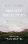 Reindeer Reflections (Lessons from an Ancient Culture) by Jerry Haigh, Yann Martel, 9781771605151