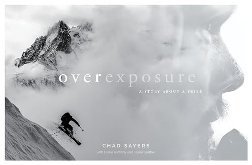 Overexposure (A Story About a Skier) by Chad Sayers, Leslie Anthony, Taylor Godber, 9781771605199