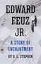Edward Feuz Jr. (A Story of Enchantment) by D. L. Stephen, 9781771605090