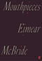 Mouthpieces by Eimear McBride, 9780571365814