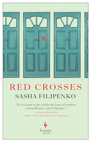 Red Crosses by Sasha Filipenko, Brian James Baer, Ellen Vayner, 9781609456931