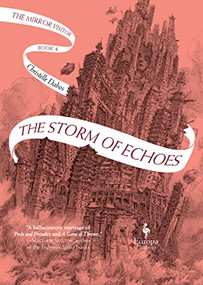 The Storm of Echoes (Book Four of the Mirror Visitor Quartet) - 9781609456979 by Christelle Dabos, Hildegarde Serle, 9781609456979