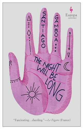 The Night Will Be Long by Santiago Gamboa, Andrea Rosenberg, 9781609457112