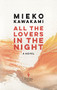 All the Lovers in the Night by Mieko Kawakami, Sam Bett, David Boyd, 9781609456993