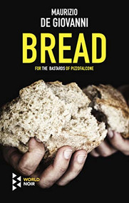 Bread by Maurizio de Giovanni, Antony Shugaar, 9781609456894