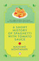 A Short History of Spaghetti with Tomato Sauce by Massimo Montanari, Gregory Conti, 9781609457099