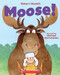 Moose! - 9781443107181 by Robert Munsch, Michael Martchenko, 9781443107181