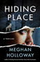 Hiding Place by Meghan Holloway, 9781951709488