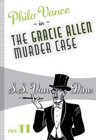 The Gracie Allen Murder Case by S.S. Van Dine, 9781631942068