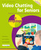 Video Chatting for Seniors in easy steps (Video call and chat using FaceTime, Facebook Messenger, Facebook Portal, Skype and Zoom) by Nick Vandome, 9781840789324