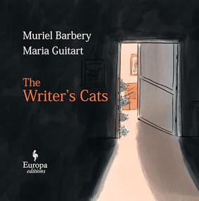 The Writer's Cats by Muriel Barbery, Alison Anderson, Maria Guitart, 9781609457167