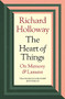 The Heart of Things (On Memory and Lament) by Richard Holloway, 9781838854973