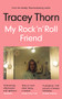 My Rock 'n' Roll Friend by Tracey Thorn, 9781786898234