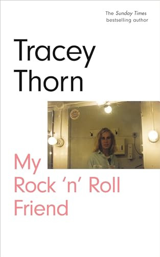 My Rock 'n' Roll Friend - 9781786898227 by Tracey Thorn, 9781786898227