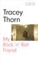 My Rock 'n' Roll Friend - 9781786898227 by Tracey Thorn, 9781786898227