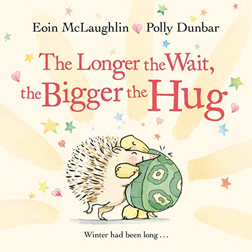 The Longer the Wait, the Bigger the Hug by Eoin McLaughlin, Polly Dunbar, 9780571370382