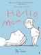 Hello, Mom by Polly Dunbar, 9780571368242