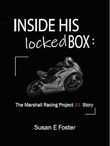 Inside His Locked Box (The Marshall Racing Project 33 Story) by Susan E Foster, 9781954437081