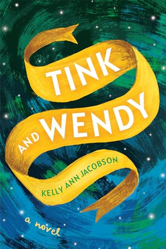 Tink and Wendy by Kelly Ann Jacobson, 9781953103130