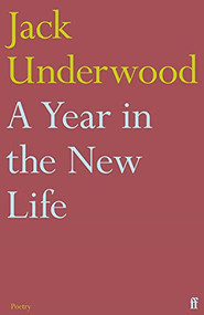 A Year in the New Life by Jack Underwood, 9780571367252
