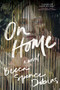 On Home by Becca Spence Dobias, 9781950301256