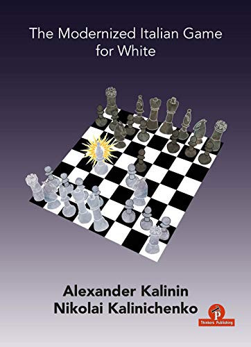 The Modernized Italian Game for White by Alexander Kalinin, Nicolai Kalinichenko, 9789464201079