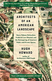 Architects of an American Landscape - 9780802162311 by Hugh Howard, 9780802162311