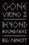Gone Viking II (Beyond Boundaries) by Bill Arnott, 9781771605434