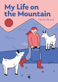 My Life on the Mountain by Marion Brand, 9783039640560