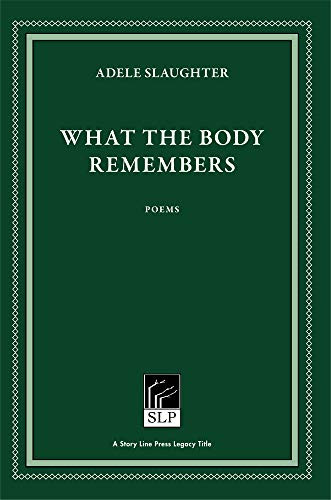 What the Body Remembers - 9781586540791 by Adele Slaughter, 9781586540791
