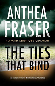 The Ties That Bind - 9780727850584 by Anthea Fraser, 9780727850584