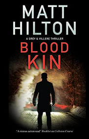 Blood Kin - 9780727890962 by Matt Hilton, 9780727890962