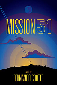 Mission 51 by Fernando Crôtte, 9781950301294