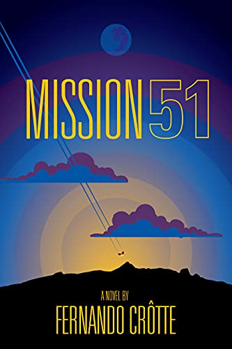 Mission 51 by Fernando Crôtte, 9781950301294