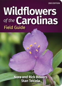Wildflowers of the Carolinas Field Guide by Nora Bowers, Rick Bowers, Stan Tekiela, 9781647552213