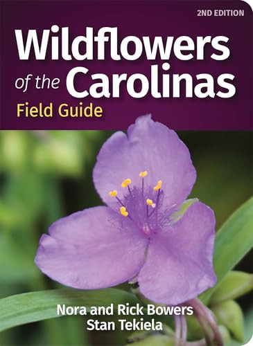 Wildflowers of the Carolinas Field Guide by Nora Bowers, Rick Bowers, Stan Tekiela, 9781647552213