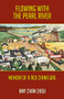 Flowing with the Pearl River: Memoir of a Red China Girl by Amy Chan Zhou, 9781595801067
