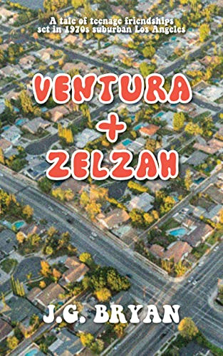 Ventura and Zelzah by J.G. Bryan, 9781595801005