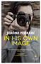 In His Own Image by Jérôme Ferrari, Alison Anderson, 9781609456740
