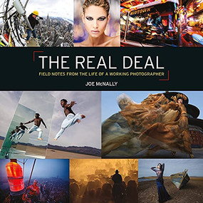 The Real Deal (Field Notes from the Life of a Working Photographer) by Joe McNally, 9781681988016