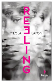 Reeling by Lola Lafon, Hildegarde Serle, 9781609457310