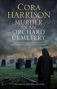Murder in an Orchard Cemetery - 9781448309542 by Cora Harrison, 9781448309542